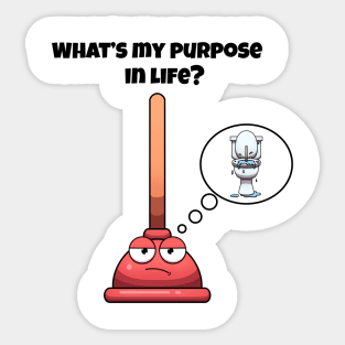 What’s My Purpose In Life Toilet Plunger Sticker